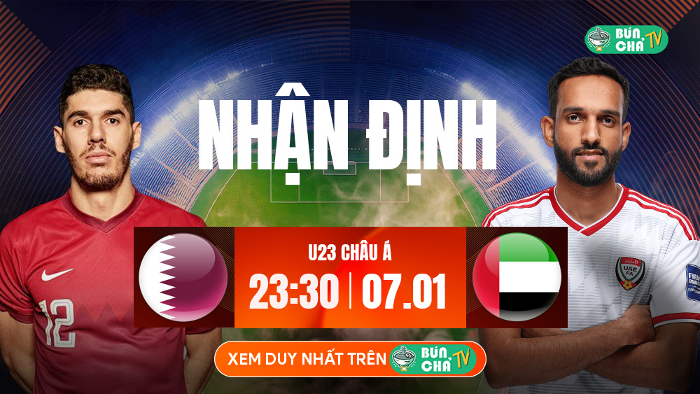 Tô Bún Chả hôm nay có gì: Soi kèo U23 Qatar vs U23 UAE, 23h30 ngày 06/01